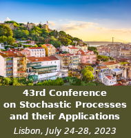 [43rd Conference on Stochastic Processes and their Applications · Lisbon, July 24-28, 2023]